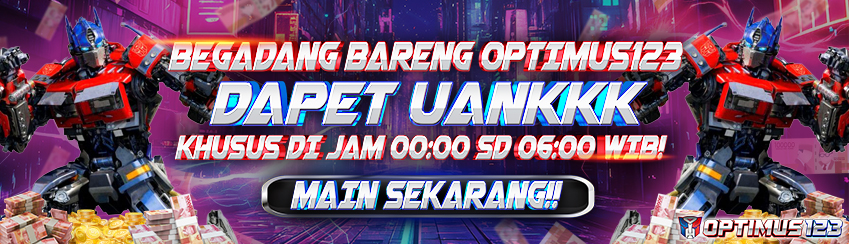 BEGADANG DAPAT UANKKK BARENG OPTIMUS123